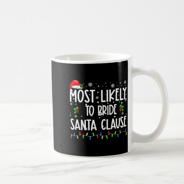 Mug Most Likely To Bride Santa Clause Christmas Matchi (Droite)