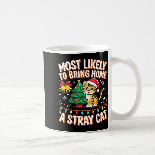 Mug Most Likely To Bring Home A Stray Ca Family Christ (Droite)