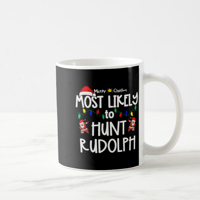 Mug Most Likely To Christmas Shirt Matching Family Paj (Droite)