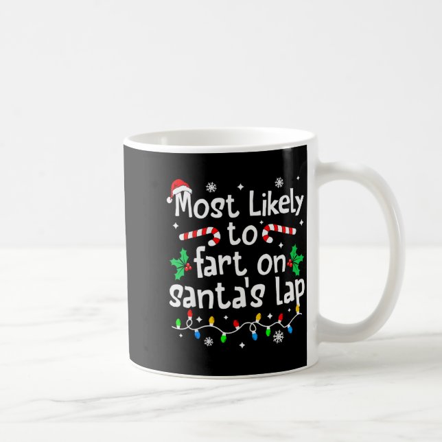 Mug Most Likely To Fart On Santa's Lap Christmas Match (Droite)
