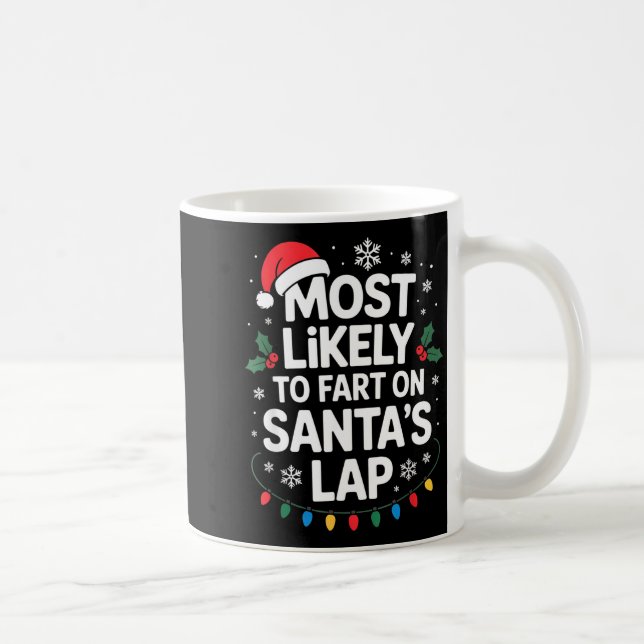 Mug Most Likely To Fart On Santa's Lap Family Matching (Droite)