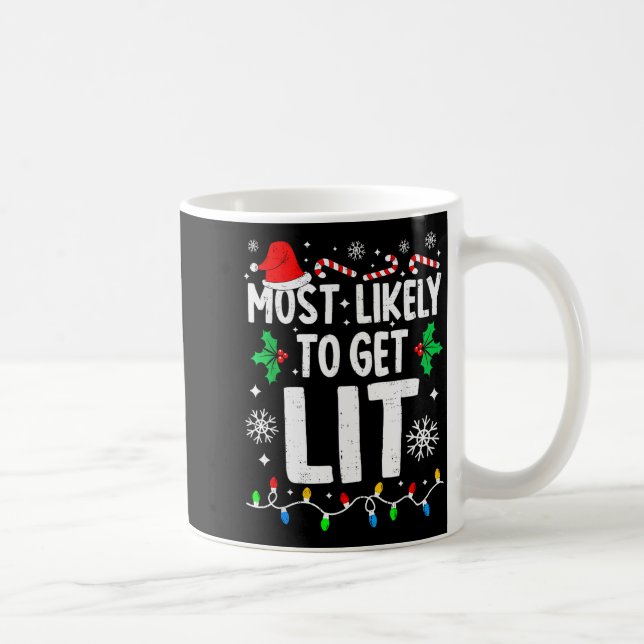Mug Most Likely To Feeling Lit Funny Family Matching C (Droite)