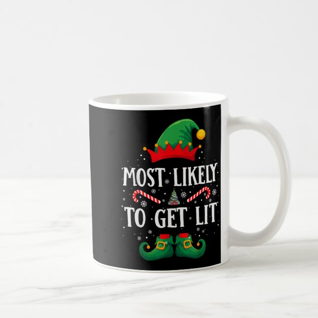 Mug Most Likely To Get Lit Matching Christmas Elf  (Droite)