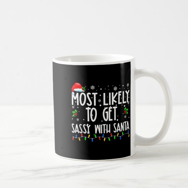 Mug Most Likely To Get Sy With Santa Christmas Family  (Droite)
