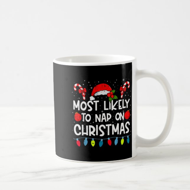 Mug Most Likely To Nap On Christmas Family Crew Christ (Droite)