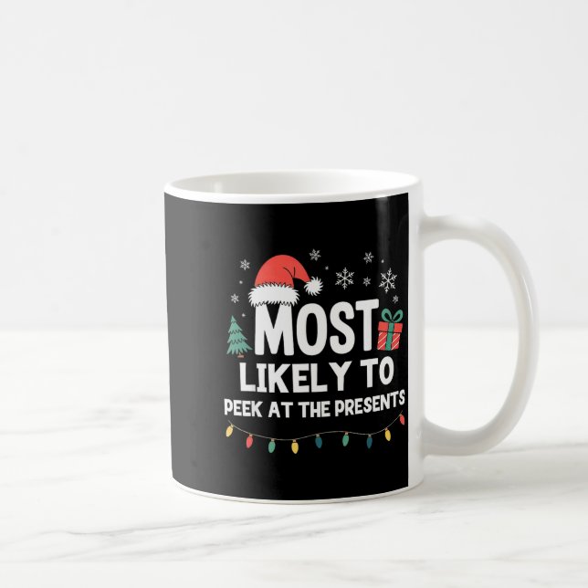 Mug Most Likely To Peek At The Christmas Funny Xmas  (Droite)