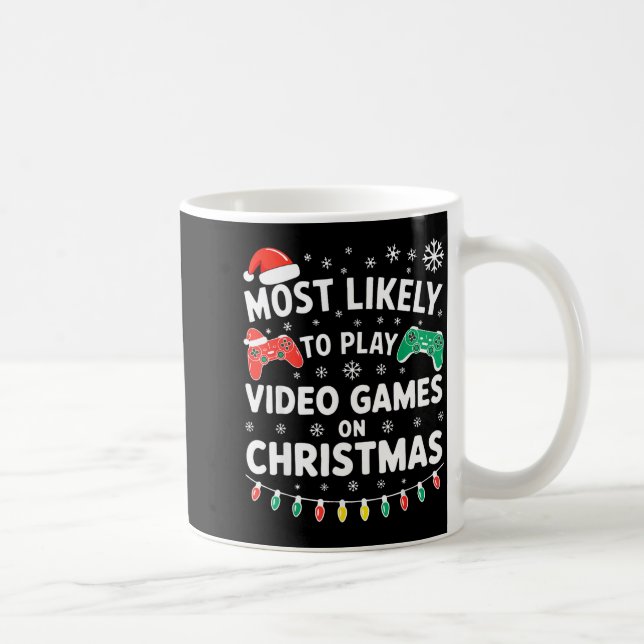 Mug Most Likely To Play Video Games On Christmas Shirt (Droite)