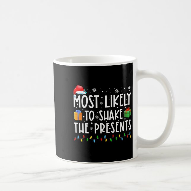 Mug Most Likely To Shake The Funny Christmas  (Droite)