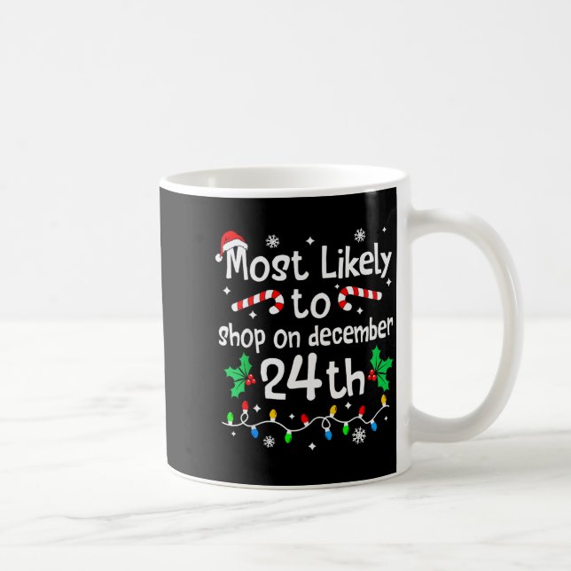 Mug Most Likely To Shop On December 24th Christmas Mat (Droite)