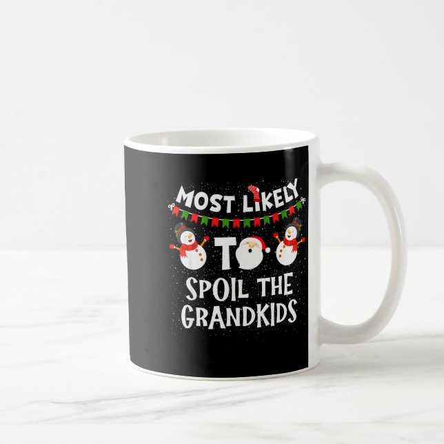 Mug Most Likely To Sil The Grandkids Christmas Grandma (Droite)