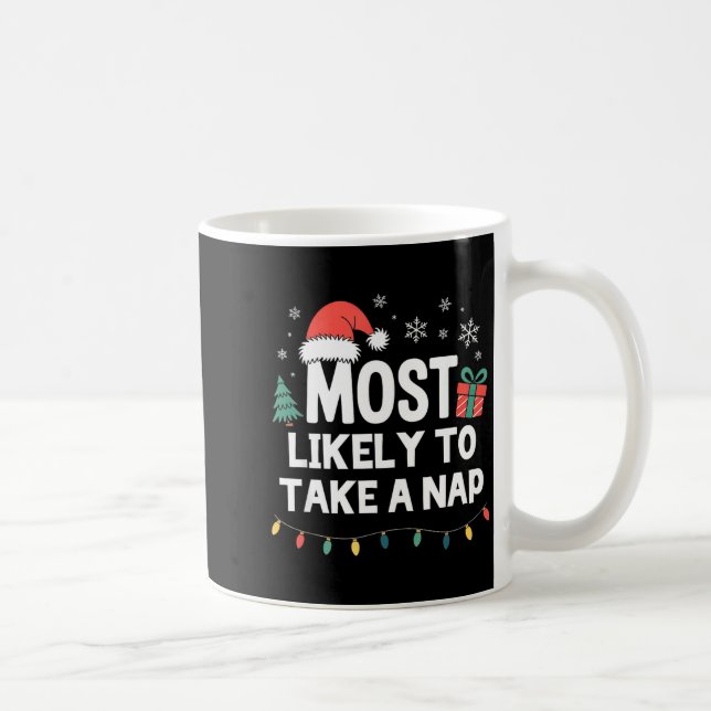 Mug Most Likely To Take A Nap Christmas Funny Xmas  (Droite)