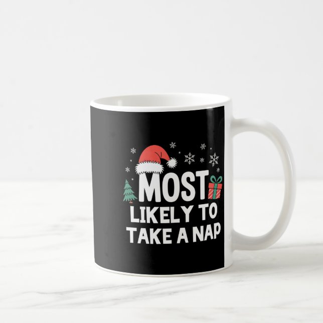 Mug Most Likely To Take A Nap Christmas Funny Xmas Lon (Droite)