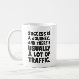 Mug Motivation amusante, le succès est le voyage avec 