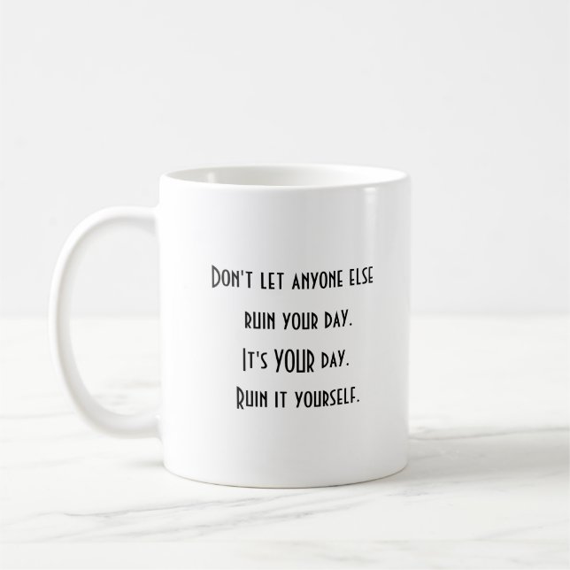 Mug Motivation positive ruiner votre journée de café M (Gauche)