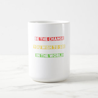 Mug Motivation Soyez le changement que vous souhaitez