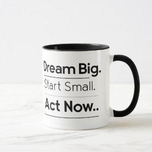Mug Motivationnel - Dream Big. Commencez Petit. Ag