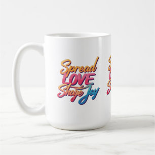 Mug Motivationnel mots "Étaler l'amour, Partager la jo