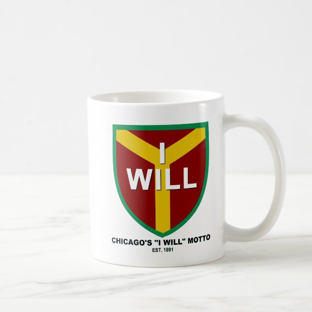 Mug Moto "I Will", Slogan de Chicago, IL (Droite)