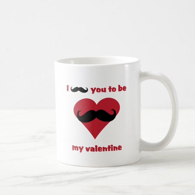 Mug moustache i vous à être mon valentine (Droite)