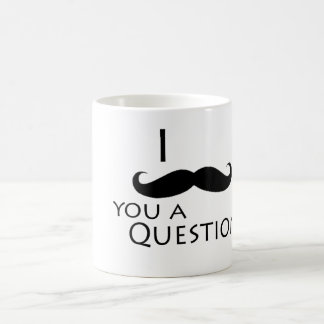Mug Moustache I vous une question