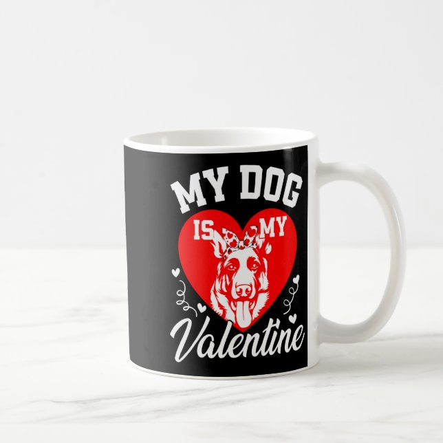 Mug My German Shepherd Is My Valentine Dog Lover Valen (Droite)