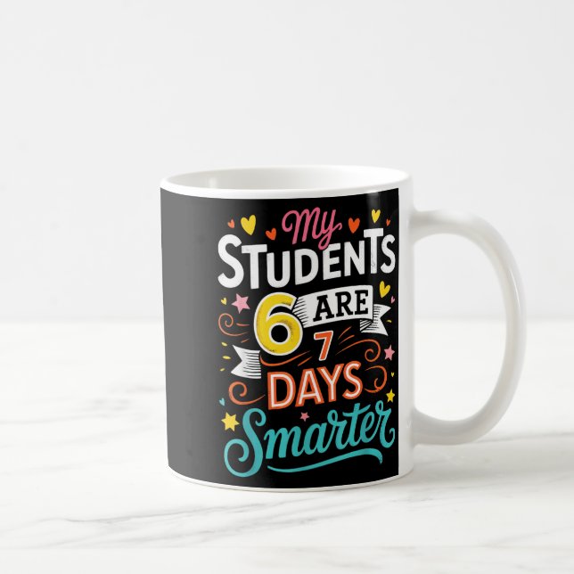 Mug My Students Are 67 Days Smarter Funny Teacher Kids (Droite)