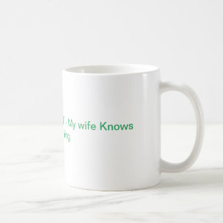 Mug My wife knows Everything - Chat GPT