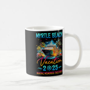 Mug Myrtle Beach Family Vacation 2025 Matching Group S