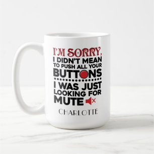 Mug N'a pas voulu dire de pousser vos boutons Coworker