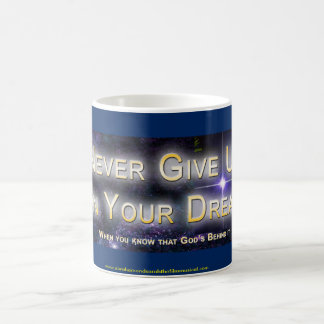 Mug "N'abandonnez jamais sur votre rêve, quand vous