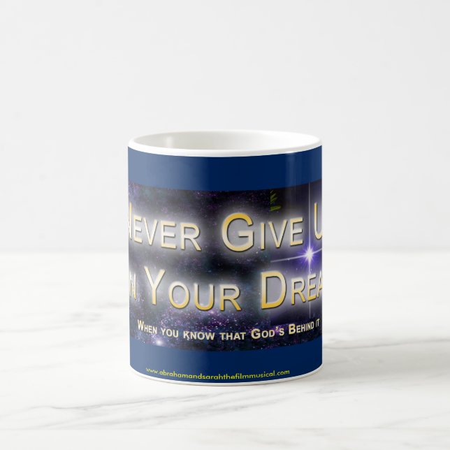 Mug "N'abandonnez jamais sur votre rêve, quand vous (Centre)