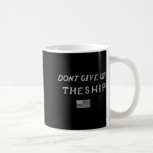 Mug N'abandonnez pas le navire Drapeau américain Ne Pa