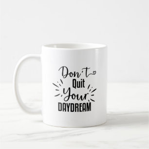 Mug N'abandonnez pas votre rêve de jour Invitation & F
