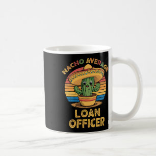 Mug Nacho Agent de prêt moyen Mexico Cinco De Mayo L