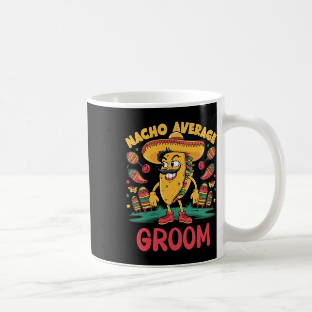 Mug Nacho Groom Moyen Cinco De Mayo Mexicain Funny (Droite)