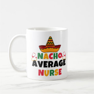 Mug Nacho Infirmière Moyenne Funny Cinco De Mayo
