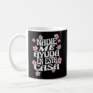 Mug Nadie Me Ayuda En Esta Casa Espagnol Maman Mères D