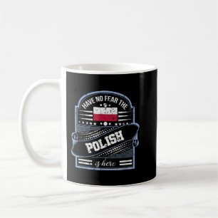 Mug N'Ai Pas Peur Que Les Polonais Sont Ici Drôle Polo
