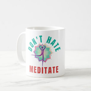MUG N'AIMEZ PAS MÉDITER - MÉDITATION YOGA