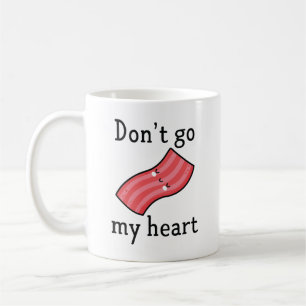 Mug N'allez pas bacon mon coeur