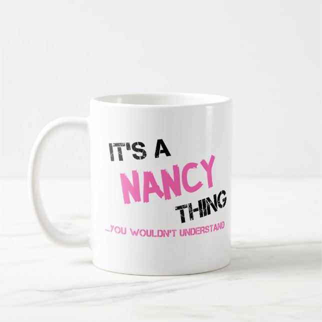 Mug Nancy, tu ne comprendrais pas T-Shirt (Gauche)