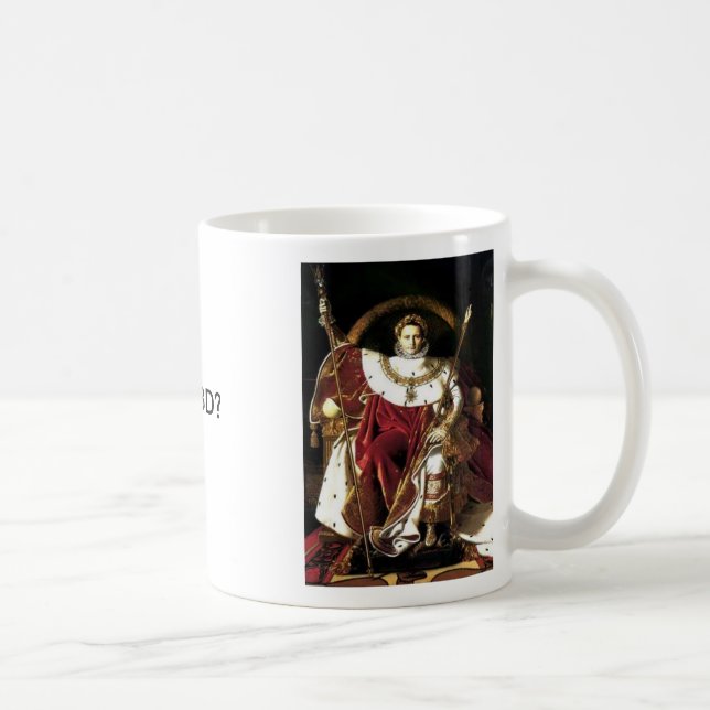 Mug Napoléon l'empereur, napoléon l'empereur, WWNBD ? (Droite)