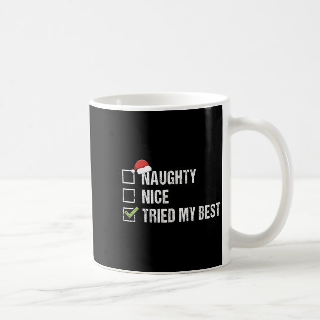 Mug Naughty Nice Tried My Shirt Santa Hat Christmas Gi (Droite)