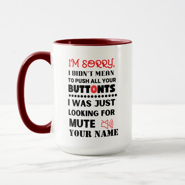 Mug N'avez pas voulu pousser vos boutons Citation Sarc (Gauche)