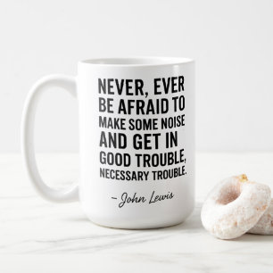 Mug N'ayez jamais peur de vous mettre en difficulté, J