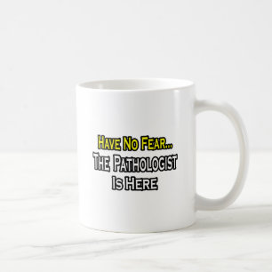 Mug N'Ayez Pas Peur, Le Pathologue Est Là