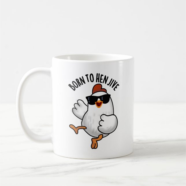 Mug Né À Hen Jive Drôle Pun De Poulet (Gauche)