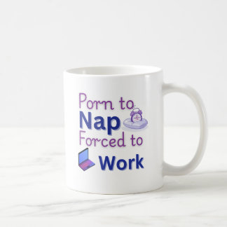 Mug Né à Nap - Travail amusant Humour cadeau