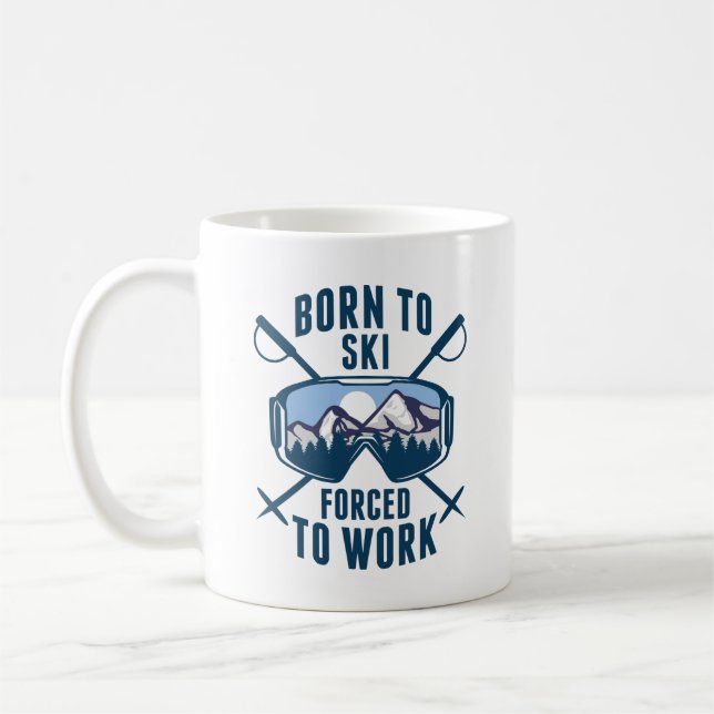 Mug Né À Ski Forcé À Travailler (Gauche)