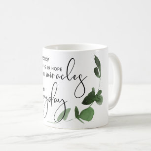 MUG NE CESSEZ JAMAIS DE CROIRE EN ESPOIR EN MIRACLES T